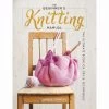 The Beginner's Knitting Manual: The Ultimate Book Of Tips And Techniques Knit Book
